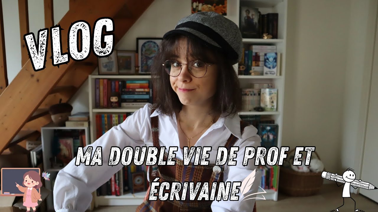 Vlog - Ma double vie de prof et écrivain