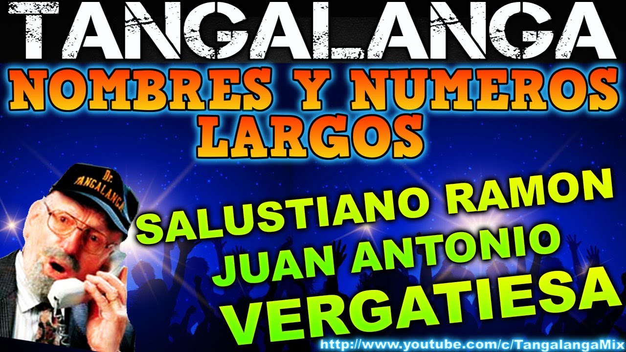 📞TANGALANGA💎ESPECIAL👉((NOMBRES Y NUMEROS LAAARGOS))💥IMPERDIBLE😂