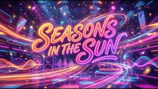 Seasons In The Sun (Remix) - LyraFizz (Techno Dance Remix)