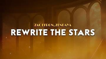 Zac Efron, Zendaya - Rewrite The Stars | The Greatest Showman (Lyrics)