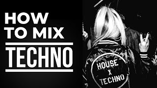How to Mix Techno