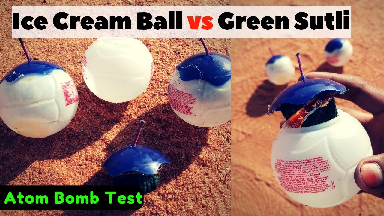 Ice Cream Ball Vs Atom Bomb (Sutli) | New Experiment | Crackers Test