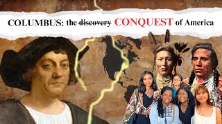 Columbus: The Discovery of America OR The Conquest of America?