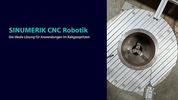 SINUMERIK CNC Robotik und Kaltgasspritzen