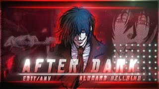 Hellsing - After Dark [Edit/AMV] ⭐✨