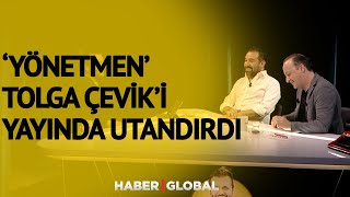 Yönetmen Tolga Çeviki Yayında Utandırdı