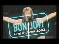 Bon Jovi Live @ Zepp Tokyo Japan 2002. Bounce tour MTV live. Jon Bon Jovi , Richie Sambora , Setlist