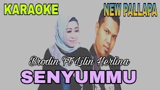 SENYUMMU KARAOKE BRODIN Ft LILIN HERLINA||Karaoke versi dangdut lambada