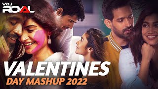 Valentine Love Mashup 2022 | VDj Royal | Romantic Love Songs Mashup