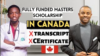 I Got a FULLY FUNDED SCHOLARSHIP For MASTERS IN CANADA Without Transcripts & Certificate | Joseph N