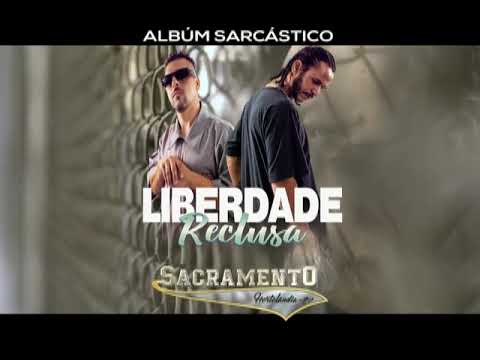 SACRAMENTO - LIBERDADE RECLUSA