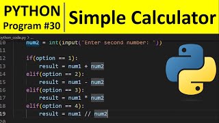 Python Program #30 - Make a Simple Calculator in Python