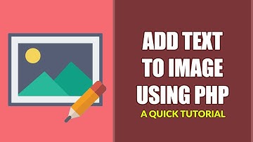 How To Add Text To Image Using PHP (Plus Center It)