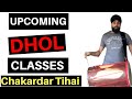 Upcoming lockdown online dhol lessons with indy notta  chakardar tihai