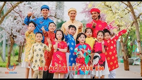 MV Ngày Tết Quê Em - IRIS Band - Cover English Version
