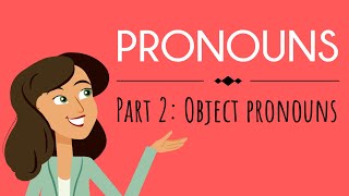 Pronouns Part 2: Object Pronoun | English For Kids | Mind Blooming