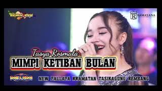 Download lagu MIMPI KETIBAN BULAN Tasya Rosmala NEW PALLAPA TASIKAGUNG REMBANG