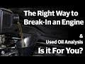 How to Break-in Brand-New Engine + Oil Analysis