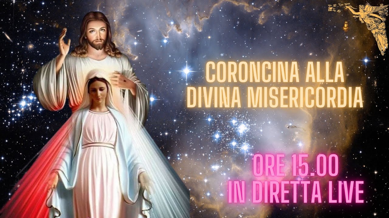 Coroncina Alla Divina Misericordia Video CORONCINA ALLA DIVINA MISERICORDIA 11- 2 - 2025 - YouTube