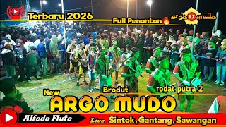 Brodut new Argo mudo 2026 rodat putra 2 live Sintok,Gantang,Sawangan