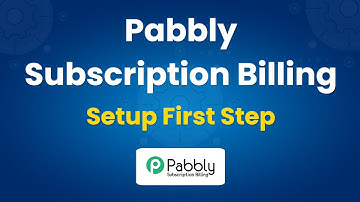 First Step to Set Up Your Pabbly Subscription Billing Account