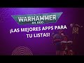 ¡Las MEJORES Apps para tus Listas de Warhammer 40K!