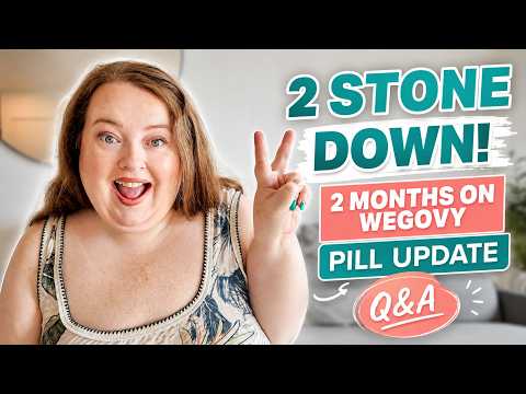 2 STONE DOWN in 2 MONTHS on the WEGOVY PILL 💊 + Q&A