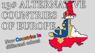 Alternative Countries of WHOLE Europe
