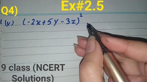 Expand each of the using suitable identities (-2x+5y-3z)2 | Ex 2.5 q4 math class 9 ncert solutions