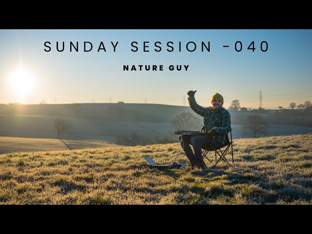 Nature Guy - Sunday Session - 040 Melodic House Sunrise Mix class=