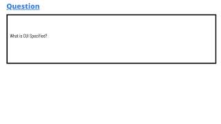 What is CUI Specified?