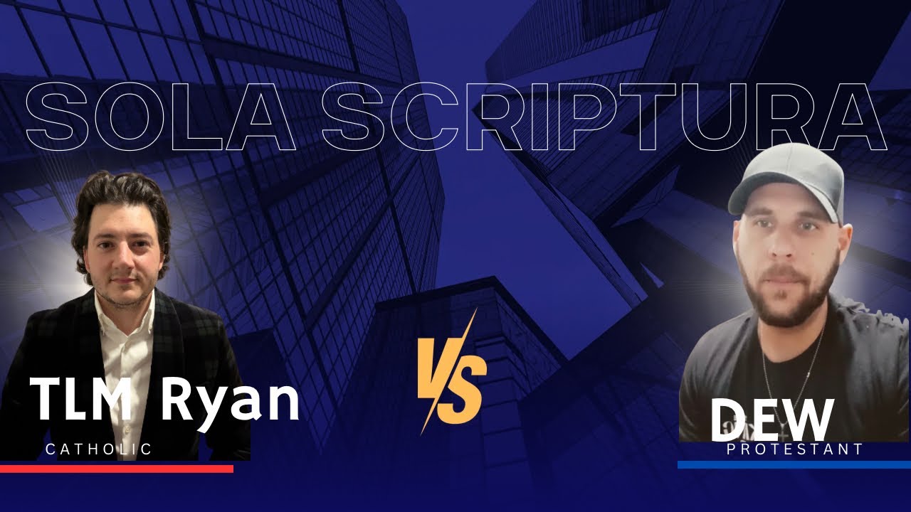 Catholic v. Protestant: Sola Scriptura