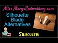Silhouette Blade Alternatives