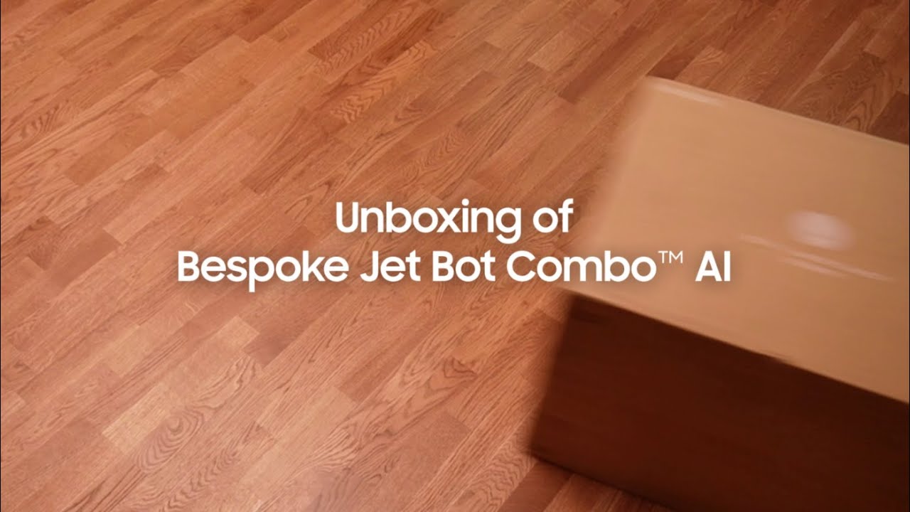 Bespoke Jet Bot Combo AI: Unboxing I Samsung
