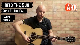 Into The Sun | Sons Of The East | Guitar Tutorial Lesson