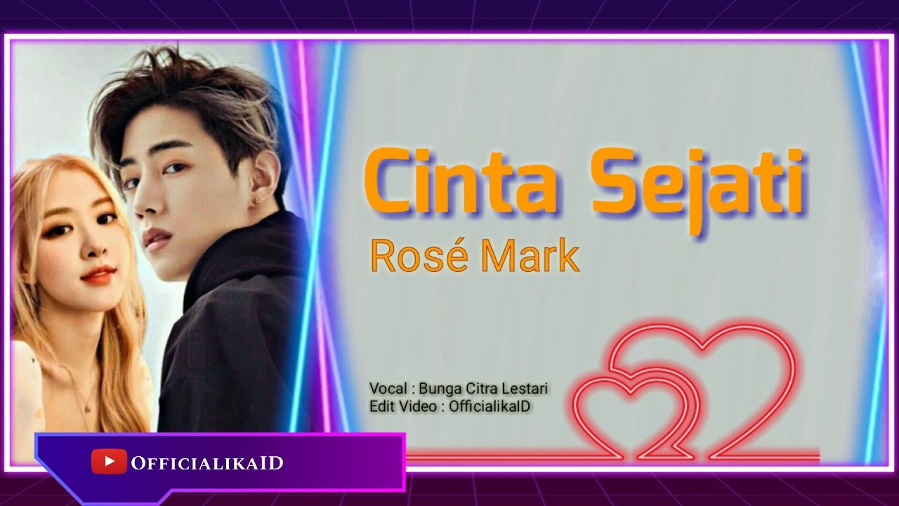 Cinta Sejati - Rosé Blackpink FMV | True Love || Officialika