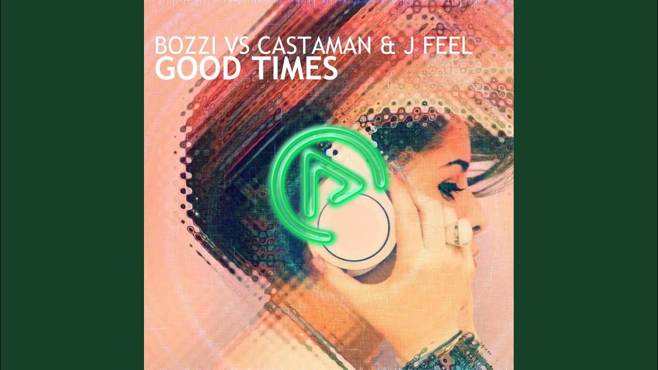 Watch Good Times (Original Mix) on YouTube