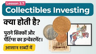 What is Collectibles Investing? Collectibles Investing Kya Hai? Collectibles Investing Explained