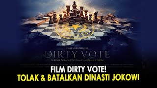 FILM DIRTY VOTE! TOLAK & BATALKAN DINASTI JOKOWI