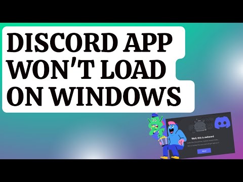 How To Fix Discord App Won't Load On Windows [Updated 2022]