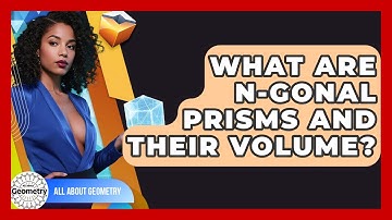 What Are N-Gonal Prisms And Their Volume? - All About Geometry