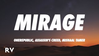 OneRepublic, Assassin's Creed, Mishaal Tamer - Mirage (Lyrics)