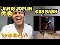 JANIS JOPLIN “ CRY BABY “ / REACTION 🔥😩😢