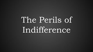 The Perils Of Indifference Speech Rhetorical Analysis