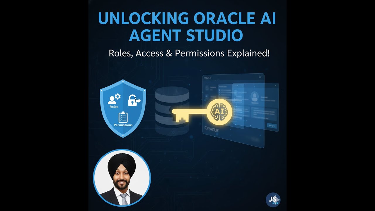 Unlocking Oracle AI Agent Studio: Roles, Access & Permissions Explained!