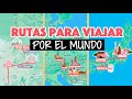 8 rutas para viajar por el mundo con precios