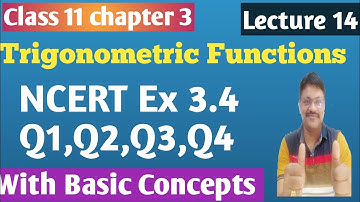 maths ncert solutions  for class 11 maths chapter 3 ex 3.4 (Q1,Q2,Q3,Q4) trigonometric function