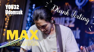 Drunk Texting - Max Jenmana Live in You32 Bar&Restaurant Udomsuk 9/1/2023