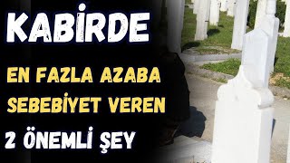 Kabi̇rde En Çok Azaba Sebebi̇yet Veren 2 Şey - Kabi̇r Hayati - Volkan Aksoy