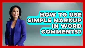 How To Use Simple Markup In Word Comments? - Docs and Sheets Pro